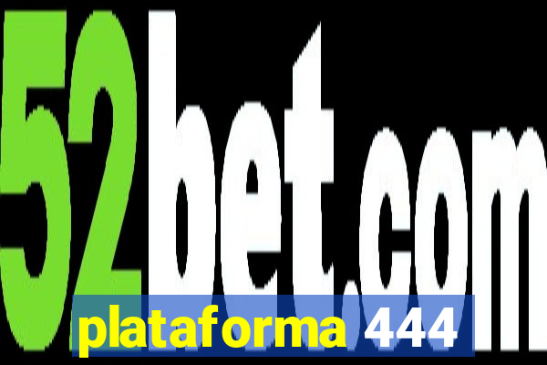 plataforma 444